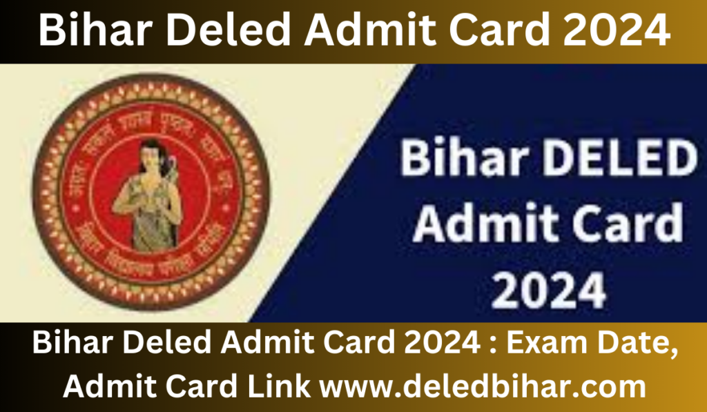 Bihar Deled Admit Card 2024