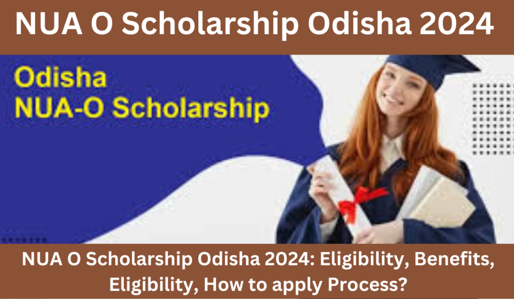 NUA O Scholarship Odisha 2024