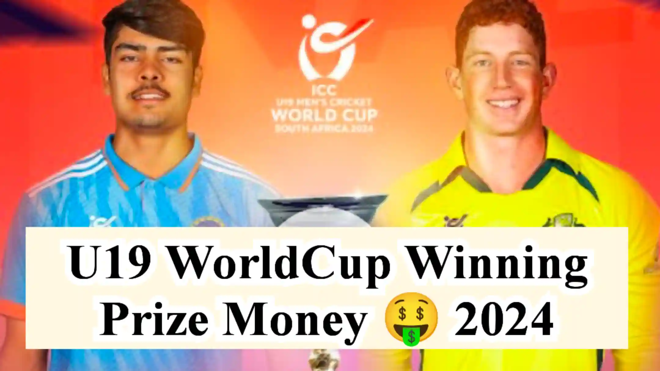 U19 World Cup IND vs Aus Winning Prize Money 2024 Live Update, Squad
