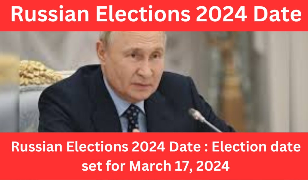 Russian Elections 2024 Date
