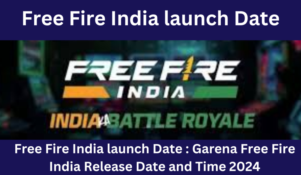 Free Fire India launch Date