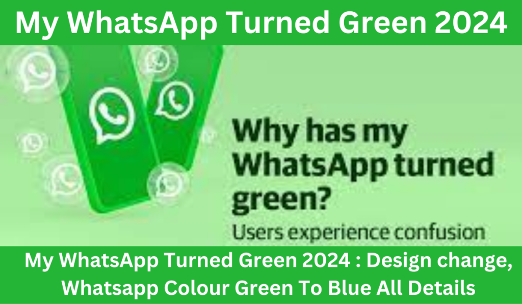 My WhatsApp Turned Green 2024 